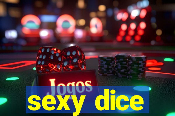 sexy dice